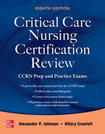 Critical Care Nursing Certification Review: CCRN Prep and