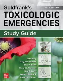 Study Guide for Goldfrank's Toxicologic Emergencies, 11th